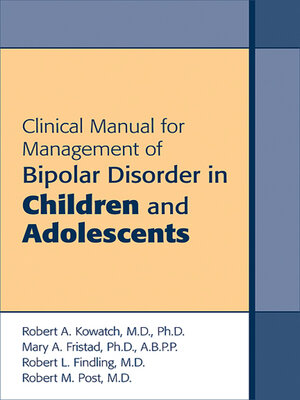 cover image of Clinical Manual for Management of Bipolar Disorder in Children and Adolescents